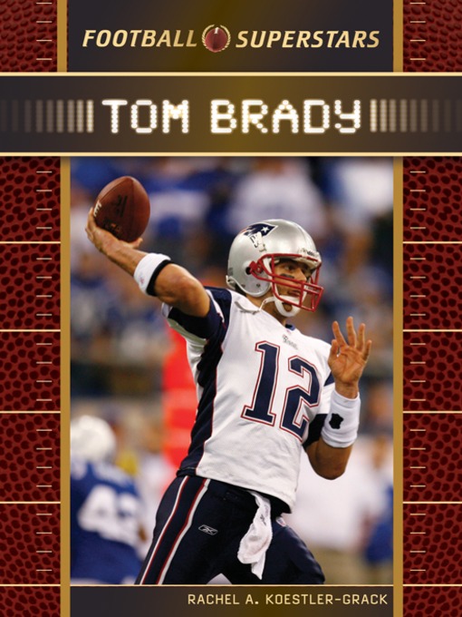 Title details for Tom Brady by Rachel A. Koestler-Grack - Available